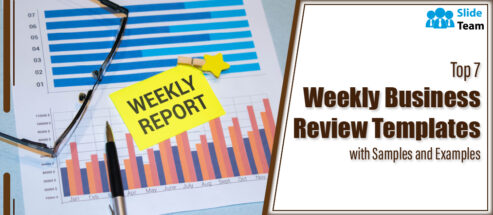 Top 7 Weekly Business Review Templates With Samples And Examples