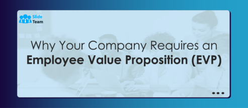 Why Your Company Requires an Employee Value Proposition (EVP)