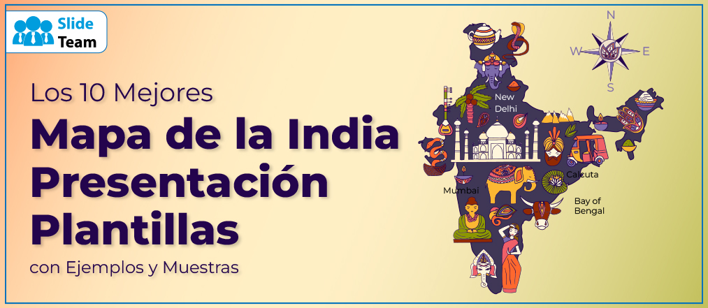 Las 10 mejores plantillas de presentación de mapas de India con ejemplos y muestras