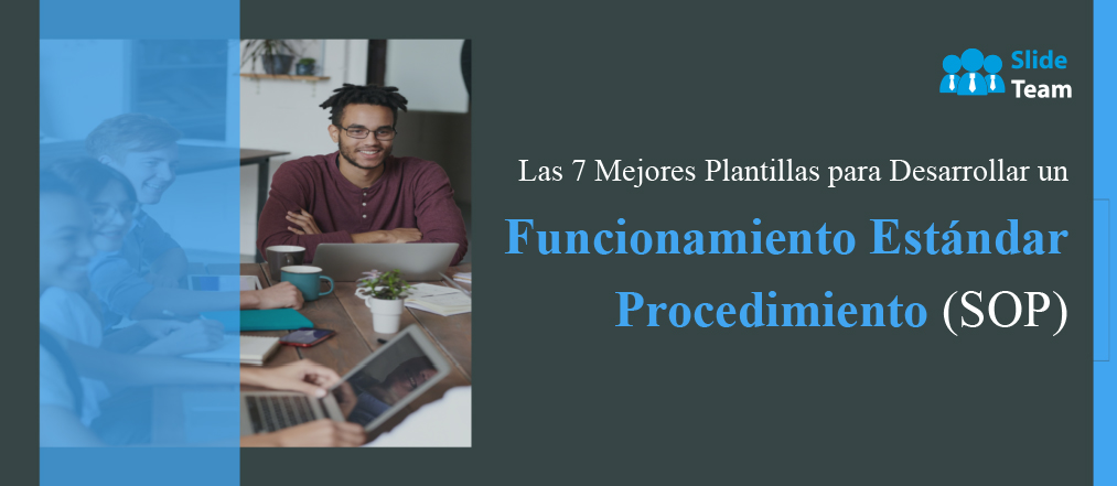 Las 7 mejores plantillas para desarrollar un procedimiento operativo estándar (POE) eficaz