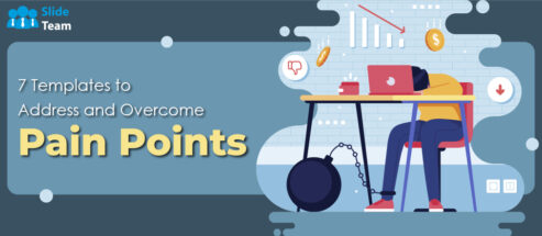 7 Templates to Address and Overcome Pain Points