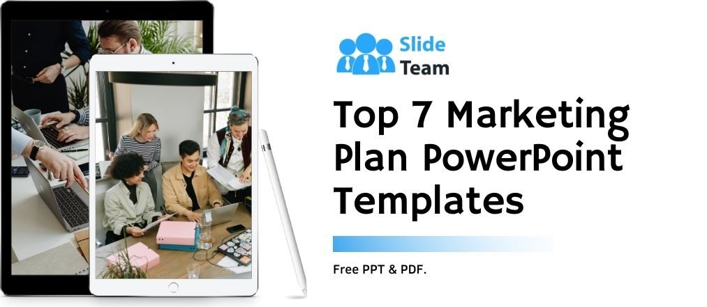 Top 7 Marketing Plan PowerPoint Template- Free PPT & PDF