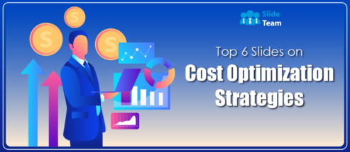 Top 6 Slides on Cost Optimization Strategies