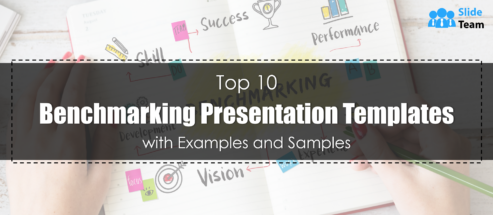 Top 10 Benchmarking Presentation Templates with Examples and Samples
