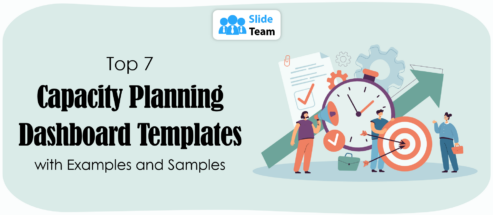 Top 7 Capacity Planning Dashboard Templates with Examples and Samples