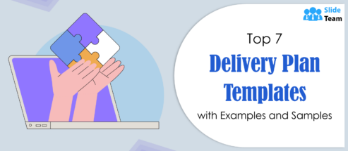 Top 7 Delivery Plan Templates with Examples and Samples