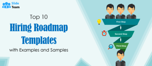Top 10 Hiring Roadmap Templates with Examples and Samples