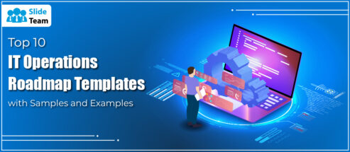Top 10 IT Operations Roadmap Templates with Samples and Examples