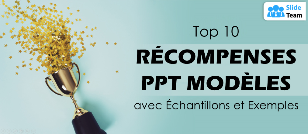 Top 10 des modèles PPT de récompenses avec des échantillons et des exemples