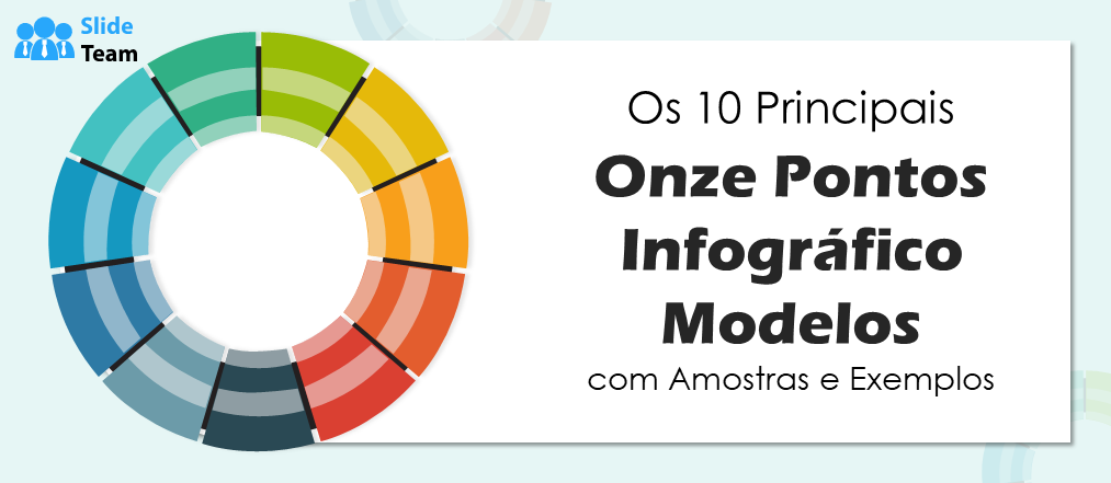 Os 10 principais modelos de infográfico de onze pontos com amostras e exemplos