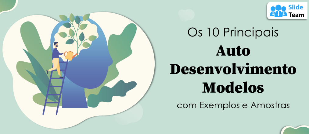 Os 10 principais modelos de autodesenvolvimento com exemplos e amostras