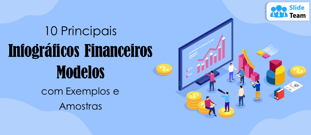 Os 10 principais modelos de infográficos financeiros com exemplos e amostras