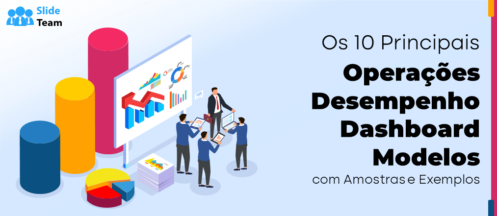 Os 10 principais modelos de painel de desempenho de operações com amostras e exemplos