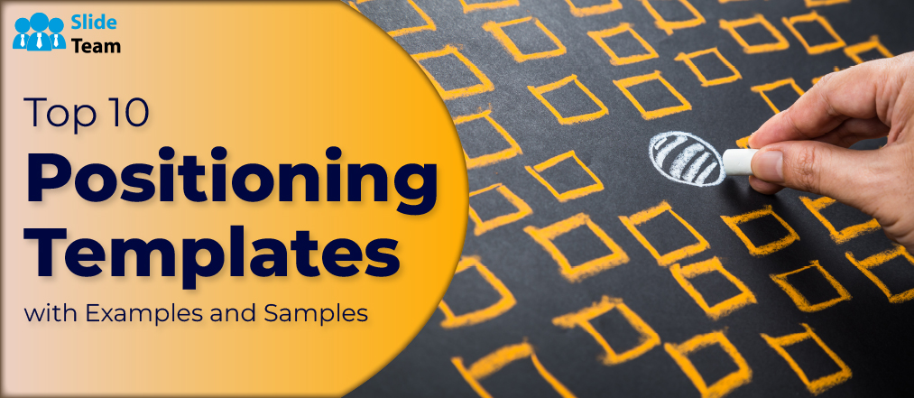 Top 10 Positioning Templates with Examples and Samples