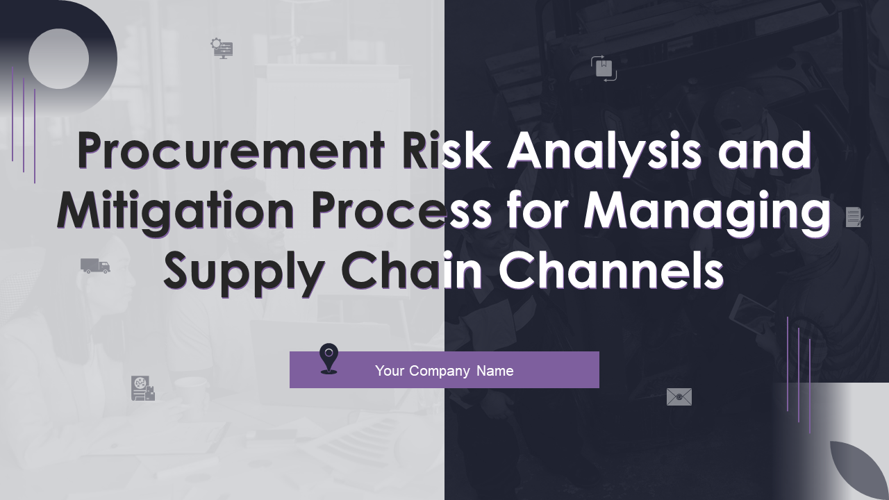 Procurement Risk Analysis and Mitigation Process for Managing Supply Chain Channels