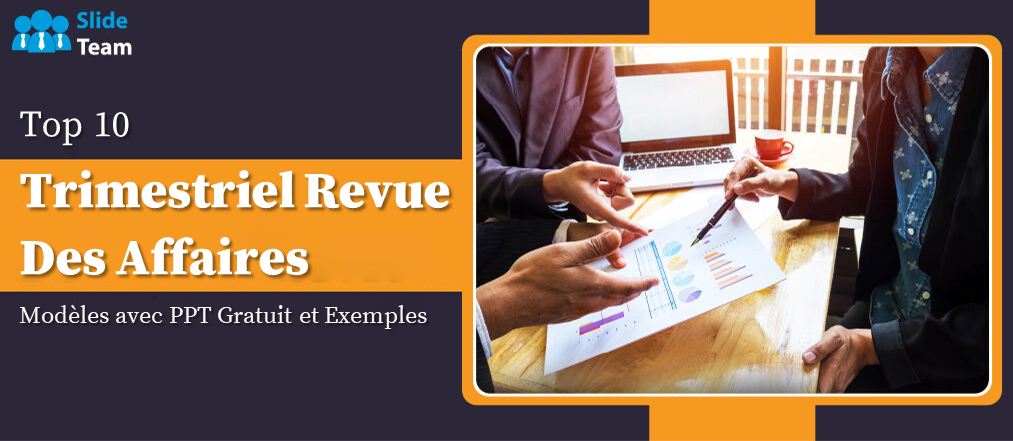 Top 10 des modèles d'analyse commerciale trimestrielle avec PPT et exemples gratuits