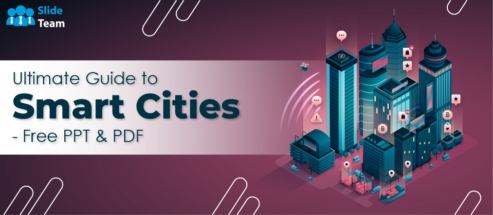 Ultimate Guide to Smart Cities- Free PPT & PDF