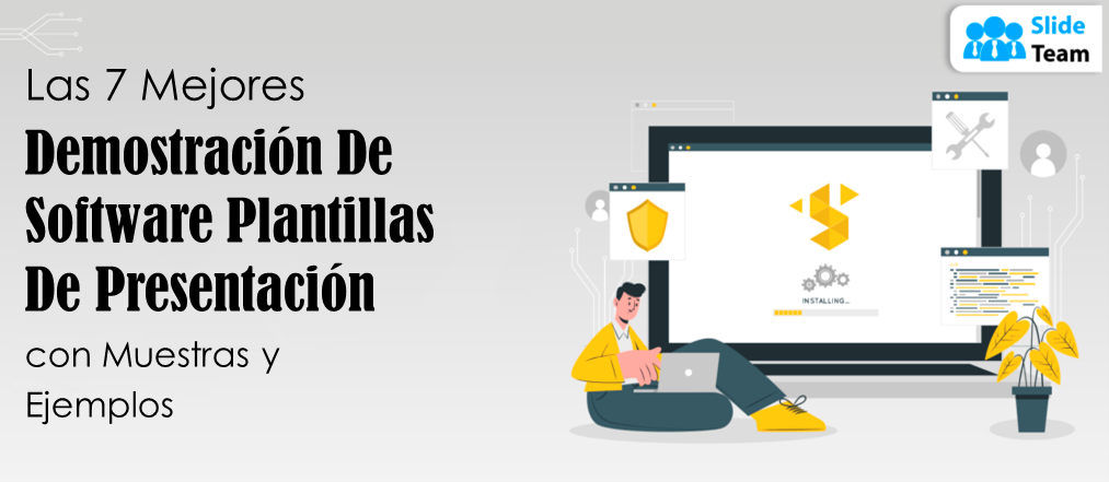 Las 7 mejores plantillas de presentación de demostración de software con muestras y ejemplos