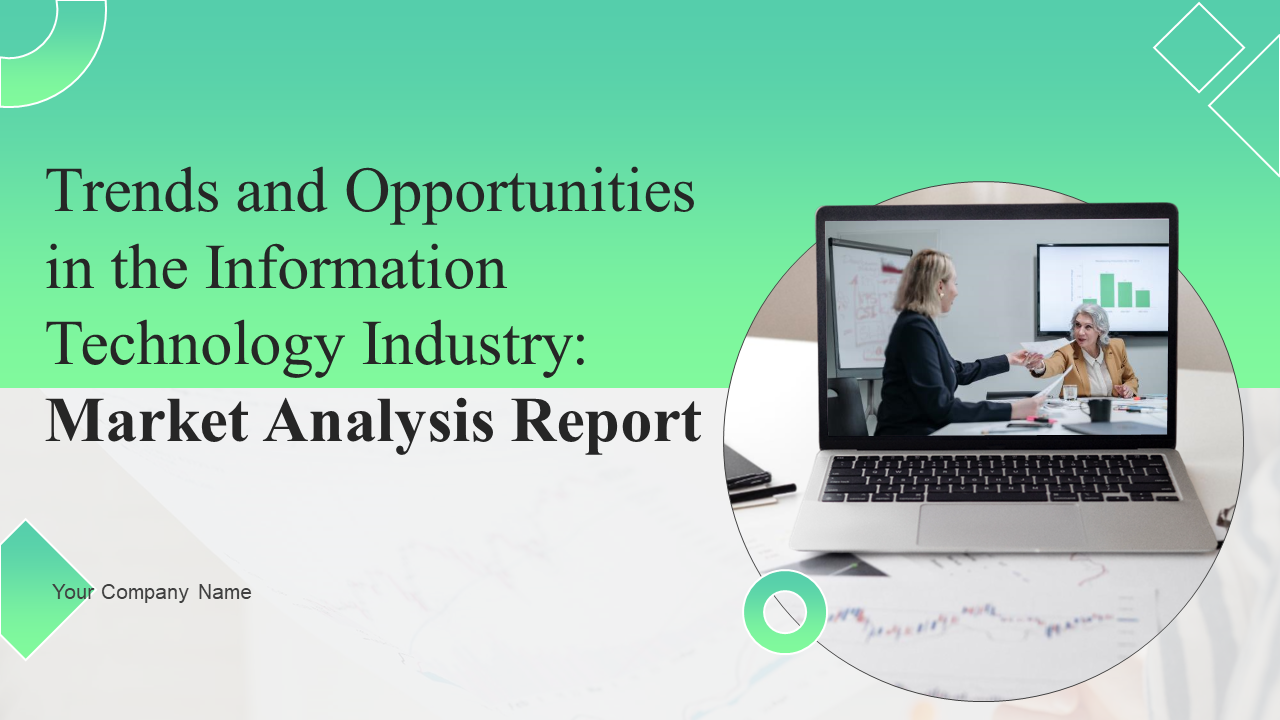 Trends and Opportunities in the Information Technology Industry Market Analysis Report