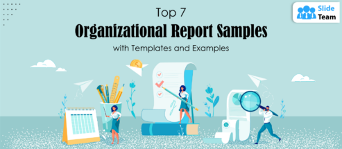 Top 7 Organizational Report Samples with Templates and Examples