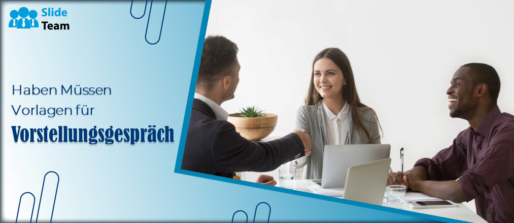 Unverzichtbare Vorlagen für Vorstellungsgespräche