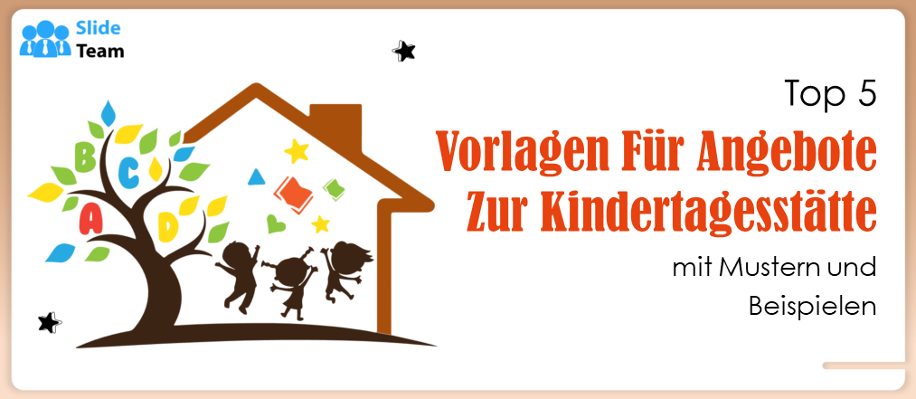 Die 5 besten Vorlagen für Angebote zur Kindertagesstätte mit Mustern und Beispielen