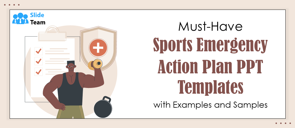 Must-Have Sports Emergency  Action Plan PPT Templates  with Examples and Samples