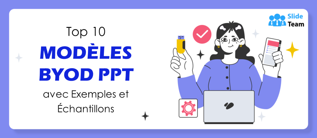 Top 10 des modèles PPT BYOD avec exemples et échantillons