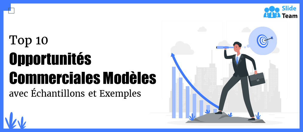 Top 10 des modèles d'opportunités commerciales avec des exemples et des exemples