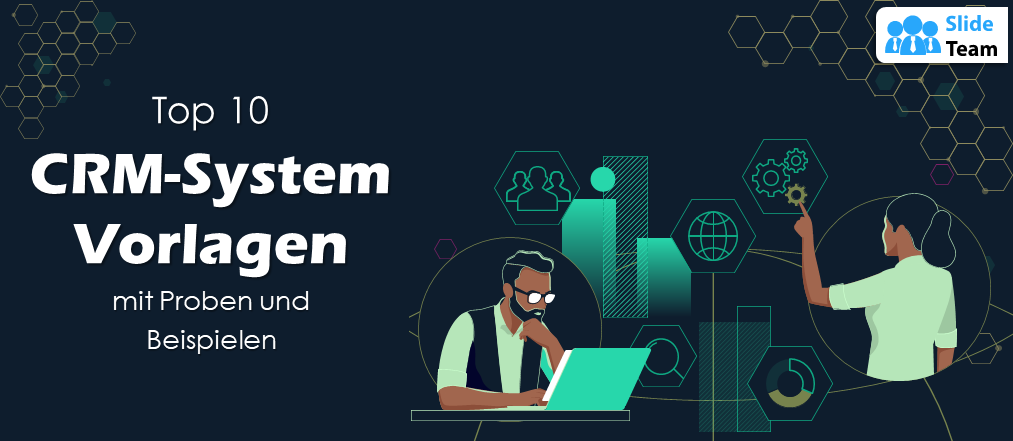 Top 10 CRM-Systemvorlagen mit Mustern und Beispielen