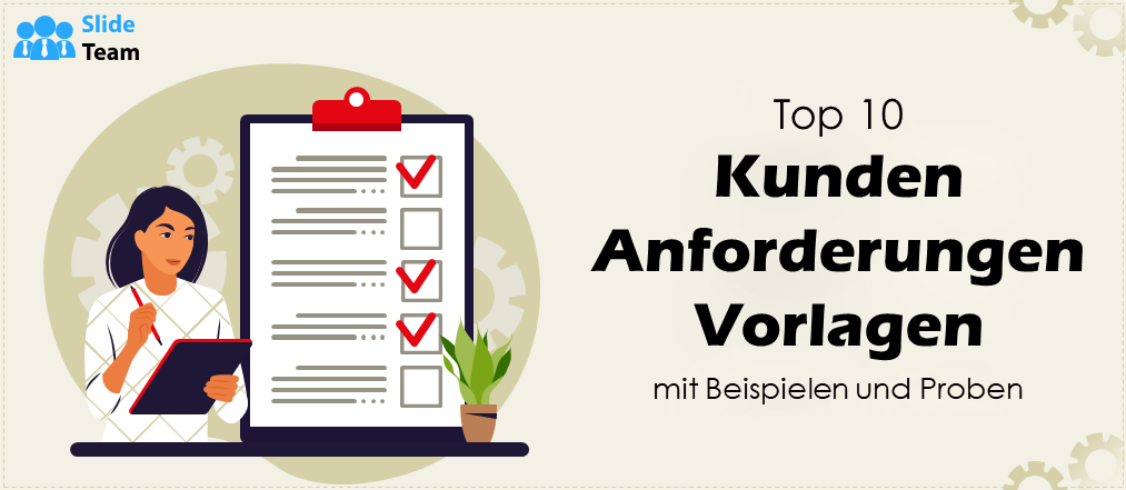Top 10 Kundenanforderungsvorlagen mit Beispielen und Mustern