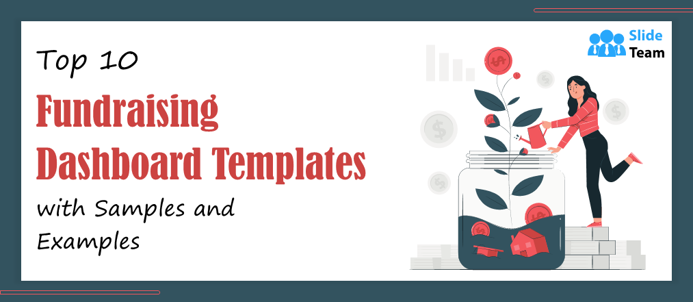 Top 10 Fundraising Dashboard Templates  with Samples and Examples