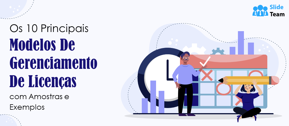 Os 10 principais modelos de gestão de licenças com amostras e exemplos