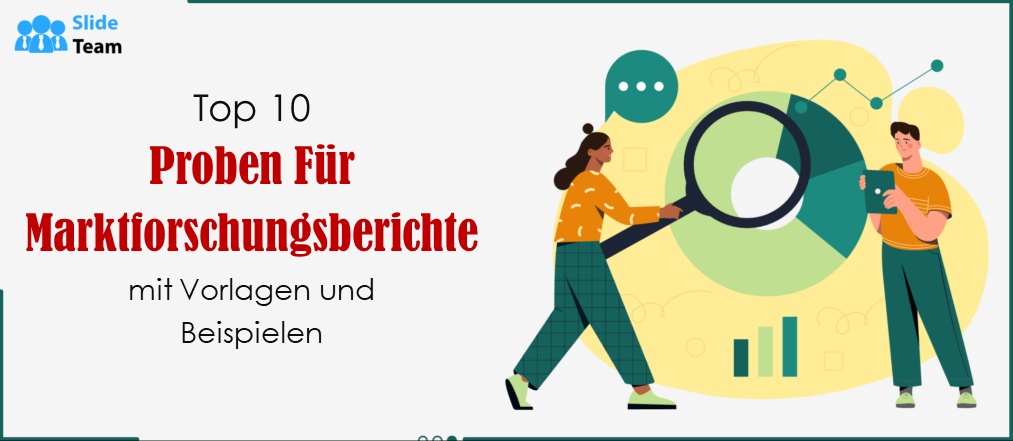 Die 10 besten Beispiele für Marktforschungsberichte mit Vorlagen und Beispielen