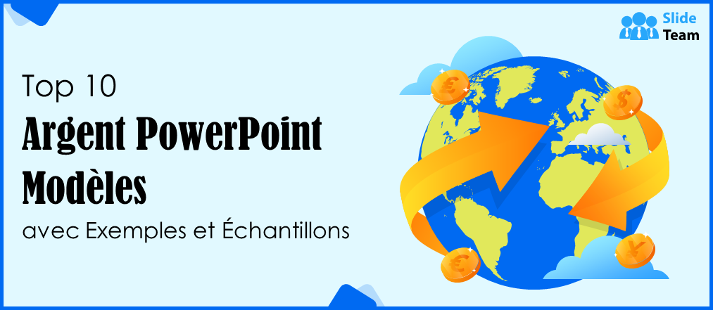 Top 10 des modèles PowerPoint sur l'argent avec exemples et échantillons