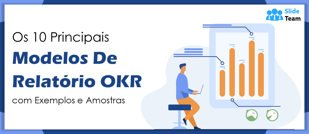 Os 10 melhores modelos de relatórios OKR com exemplos e amostras