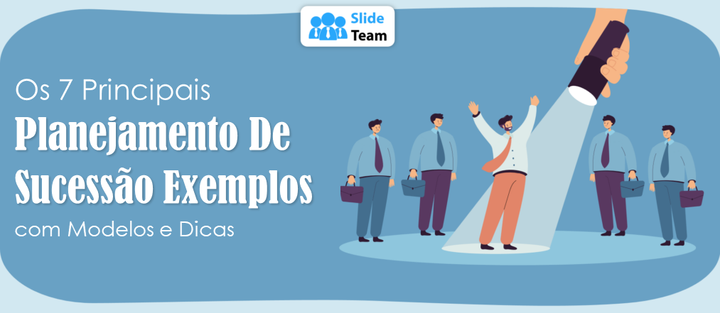 Os 7 principais exemplos de planejamento de sucessão com modelos e dicas