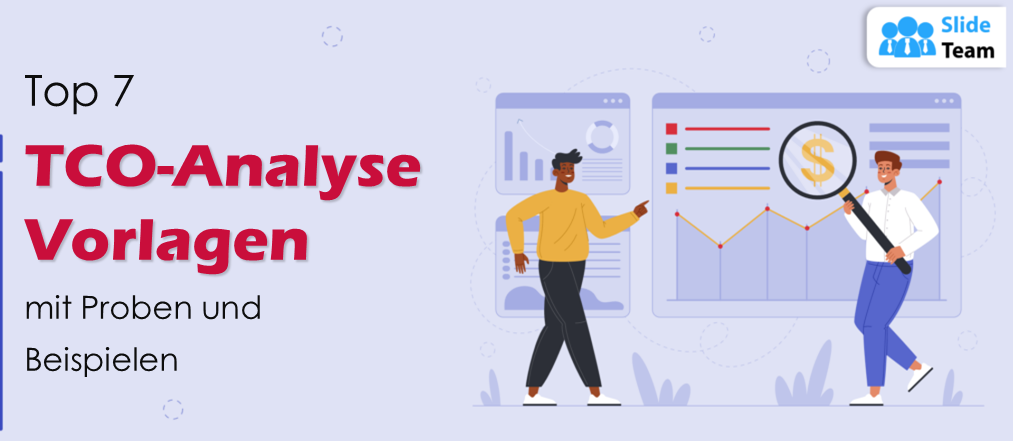 Die 7 besten Vorlagen zur TCO-Analyse mit Mustern und Beispielen