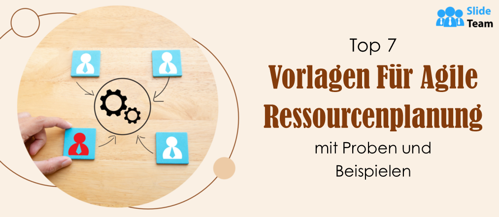 Die 7 besten Vorlagen für agile Ressourcenplanung mit Mustern und Beispielen
