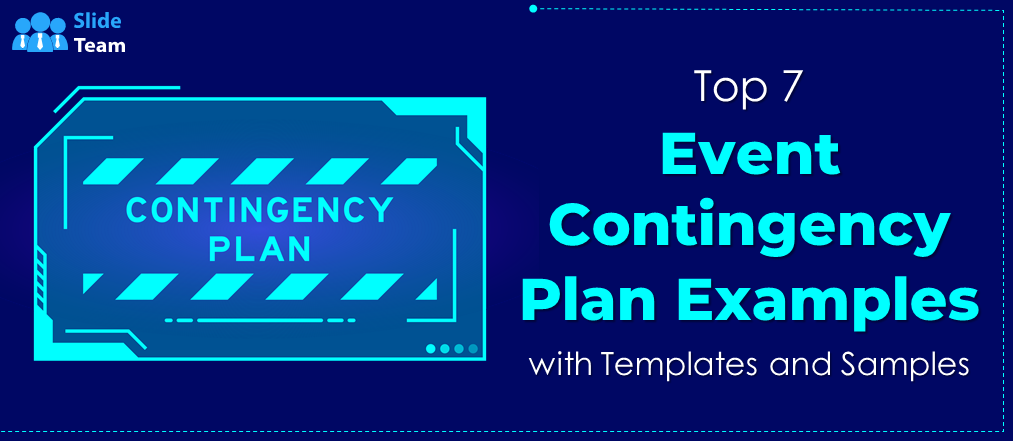 Top 7 Event Contingency Plan Examples with Templates and Samples