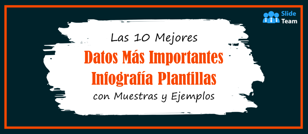 Las 10 mejores plantillas de infografías de hechos con muestras y ejemplos