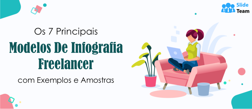 Os 7 melhores modelos de infografias para freelancers com exemplos e amostras