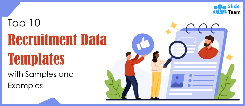 Top 10 Recruitment Data Templates with Samples and Examples