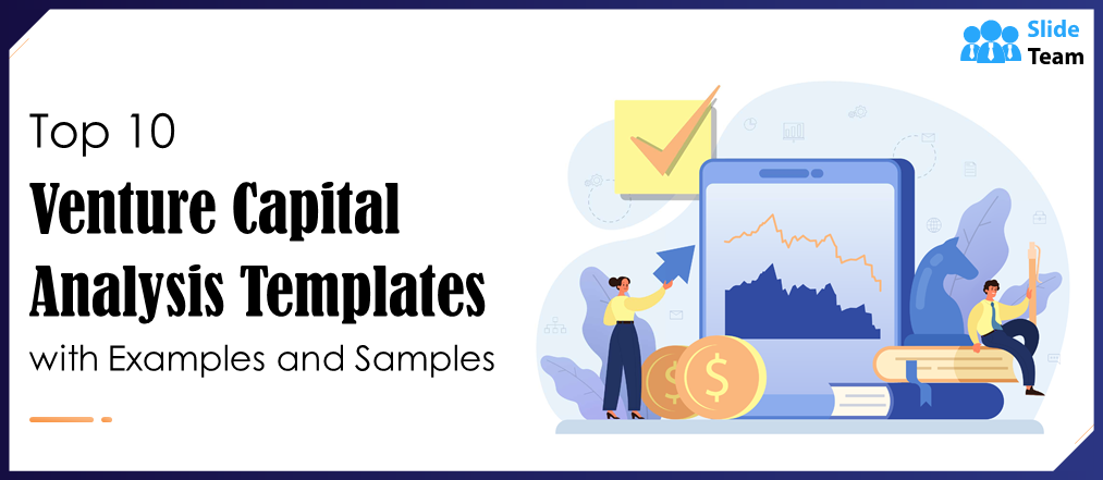 Top 10 Venture Capital Analysis Templates with Examples and Samples