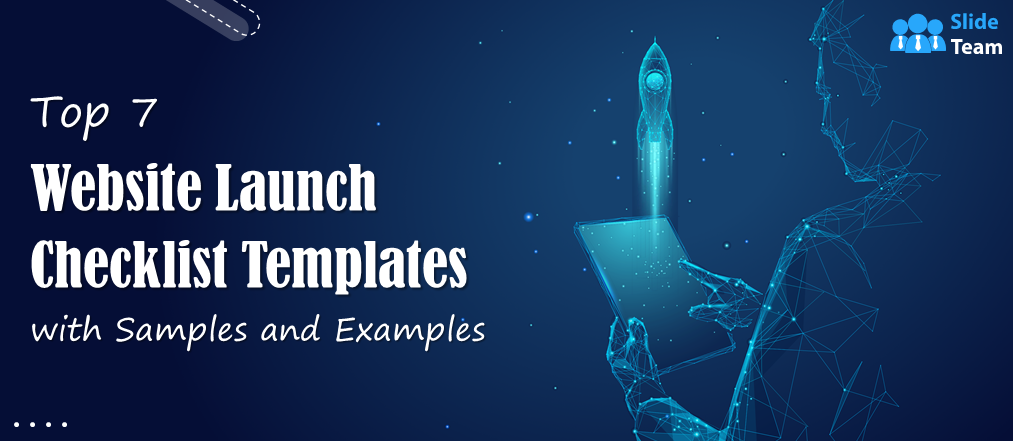 Top 7 Website Launch Checklist Templates with Samples and Examples
