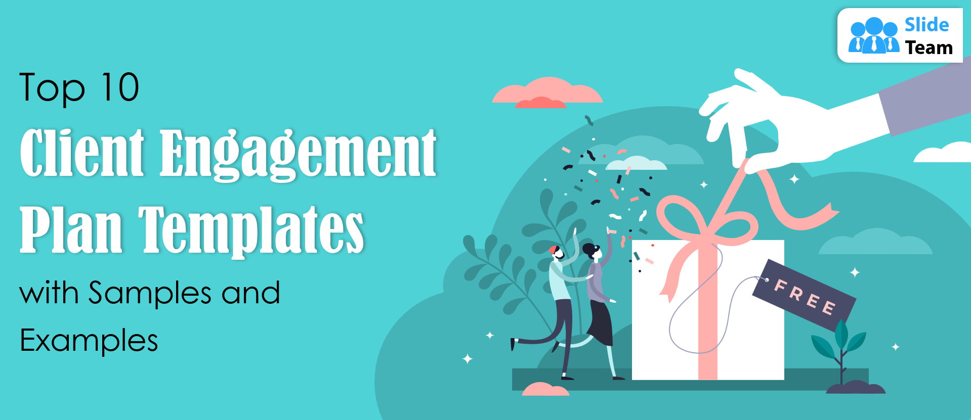 Top 10 Client Engagement Plan Templates with Samples and Examples