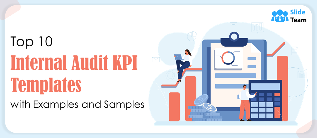 Top 10 Internal Audit KPI Templates with Examples and Samples