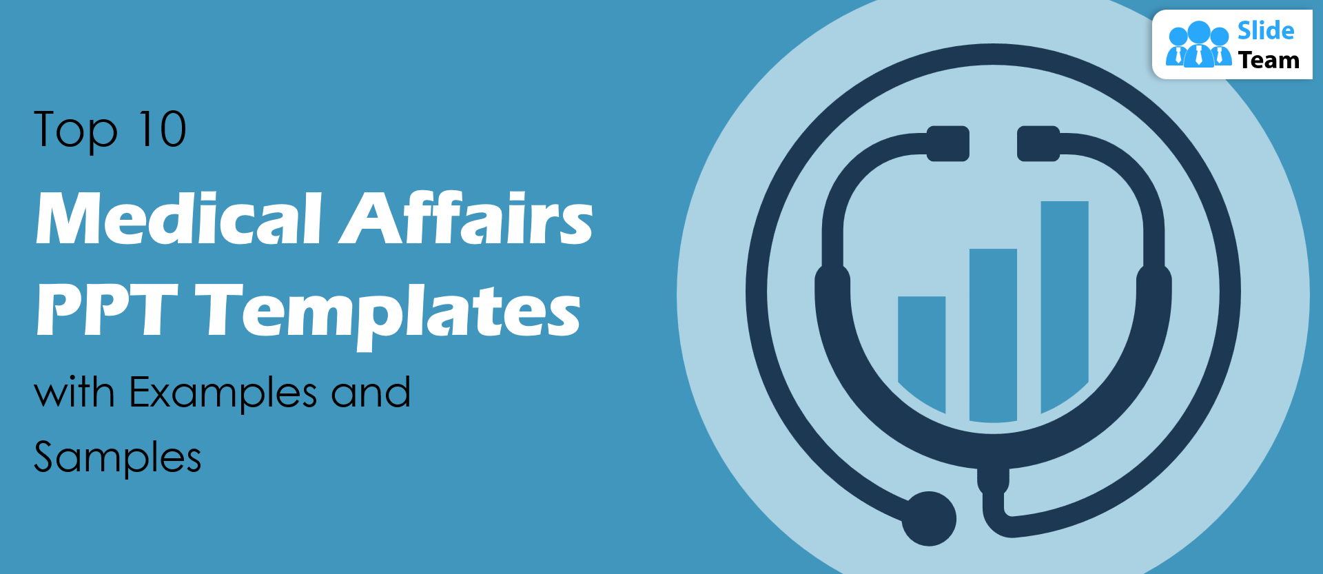 Top 10 Medical Affairs PPT Templates with Examples and Samples