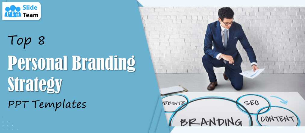 Top 8 Personal Branding Strategy PPT Templates
