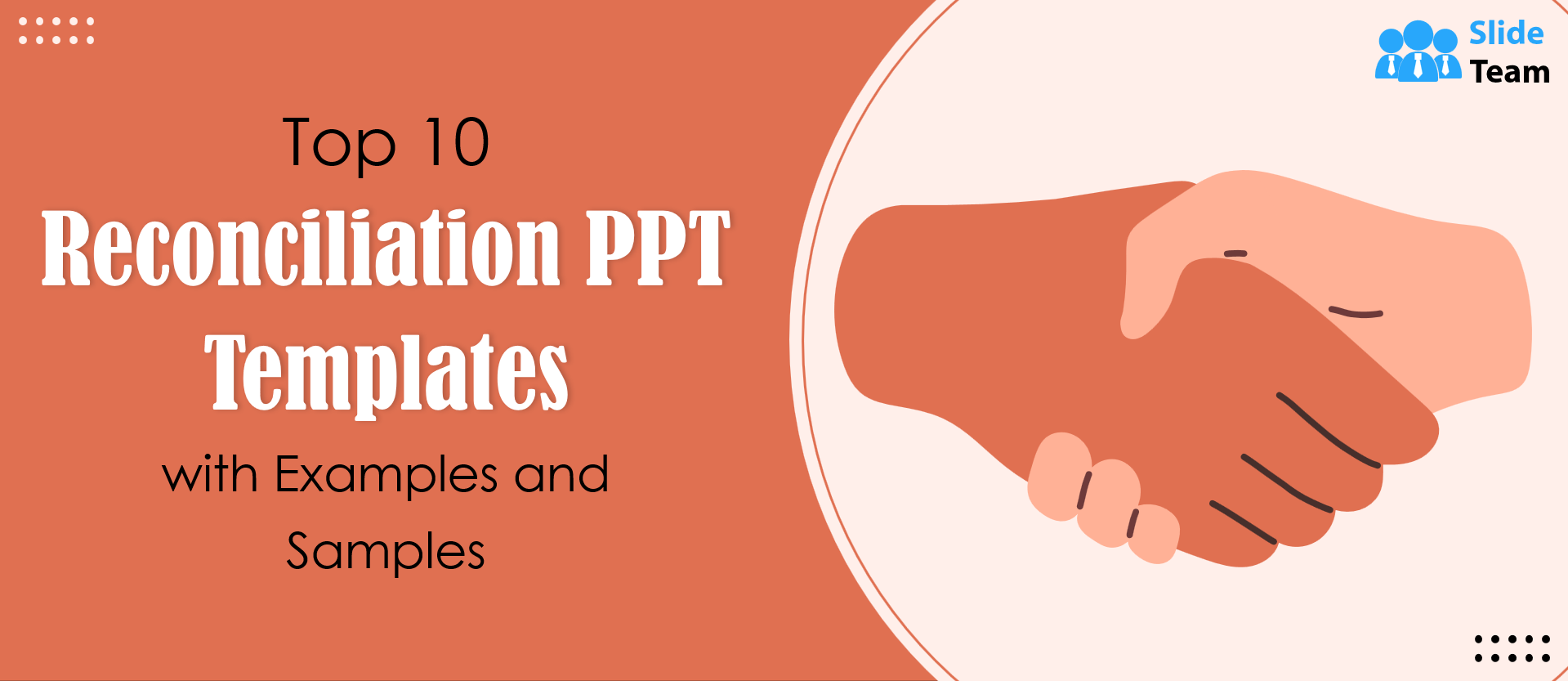 Top 10 Reconciliation PPT Templates with Examples and Samples